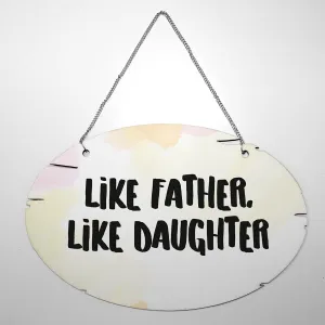 Crazyify Like Father Like Daughter Printed Wall Hanging for Father/Dad | Wall Hanging For Father | Gifts For Fathers Day