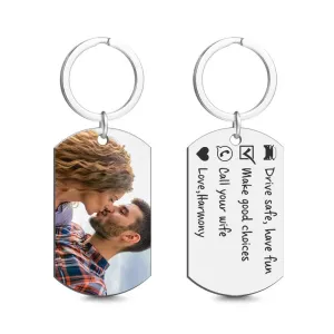 Drive Safe Have Fun Custom Keychain with Photo Gifts for Men