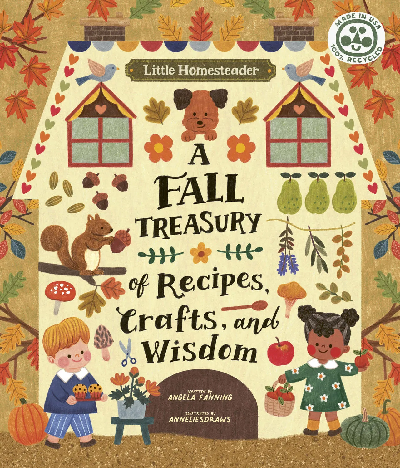 Little Homesteader: A Fall Treasury of Recipes, Crafts and Wisdom